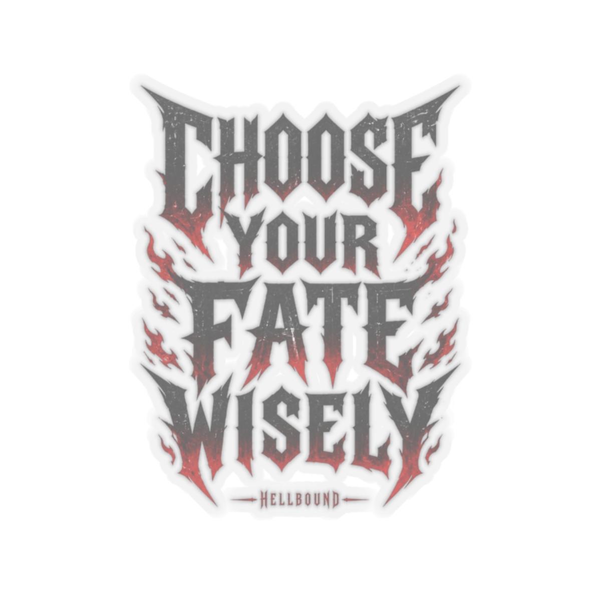Hellbound "Choose Your Fate Wisely" Sticker