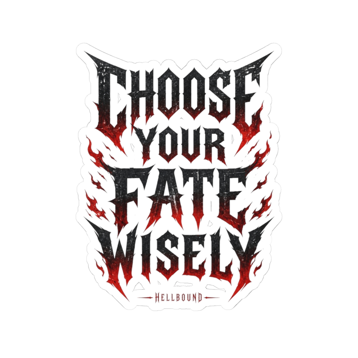 Hellbound "Choose Your Fate Wisely" Sticker