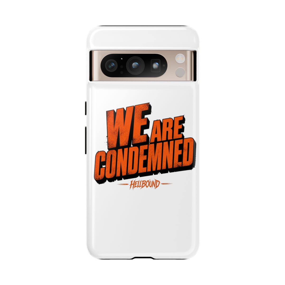 Hellbound "We Are Condemned" Phone Case
