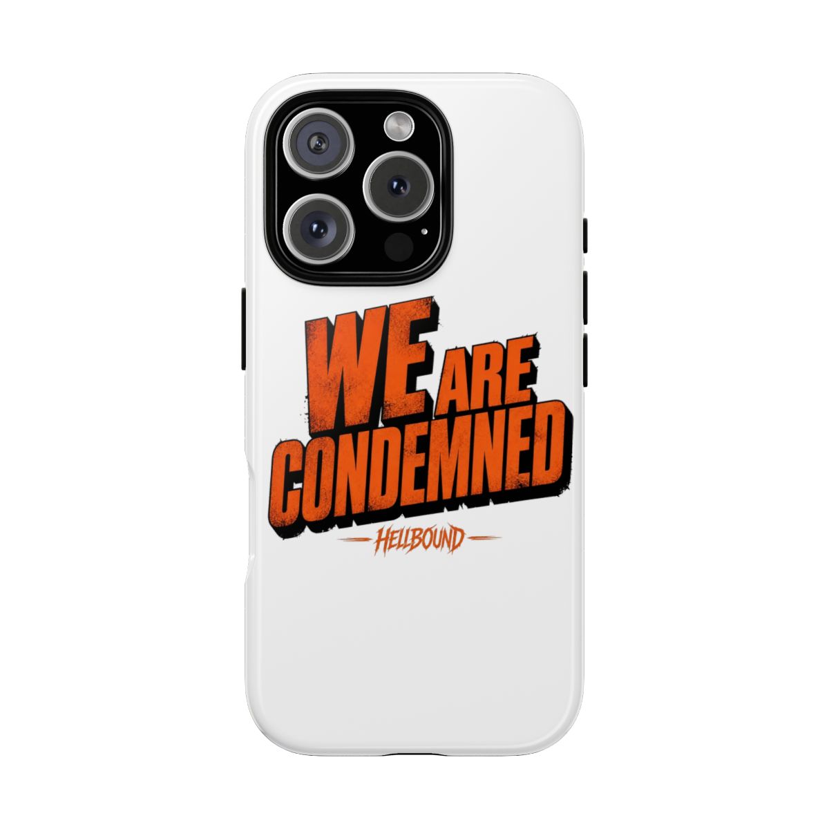 Hellbound "We Are Condemned" Phone Case - alternate angle 2, merchandise